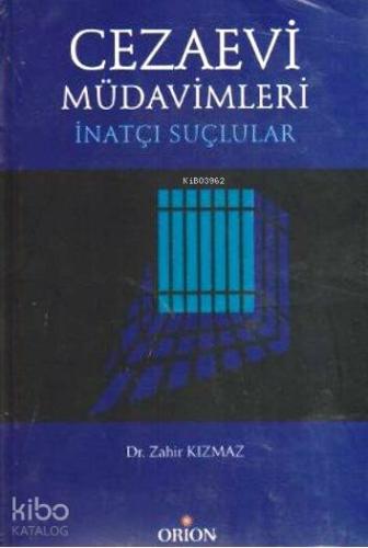 Cezaevinin Müdavimleri; İnatçı Suçlular