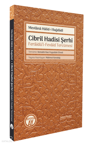 Cibril Hadisi Şerhi;Ferâidü’l-Fevâid Tercümesi Kolektif