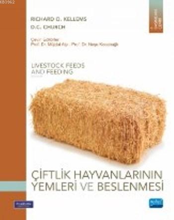 Çiftlik Hayvanlarının Yemleri ve Beslenmesi