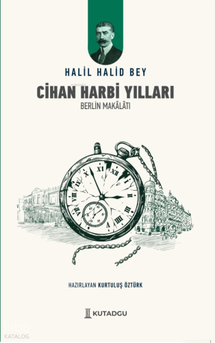 Cihan Harbi Yılları; Berlin Makalatı