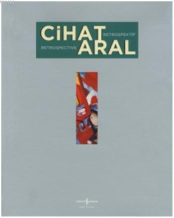 Cihat Aral Retrospektif