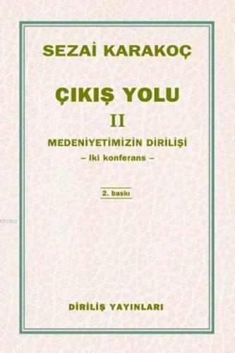 Çıkış Yolu 2; Medeniyetimizin Dirilişi - Dört Konferans