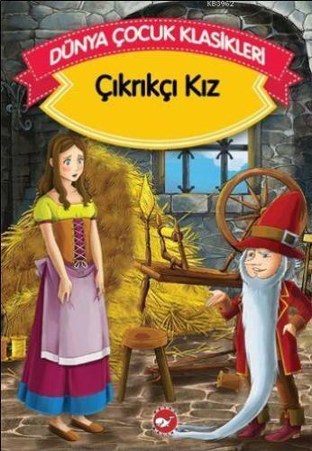 Çıkrıkçı Kız; Dünya Çocuk Klasikleri