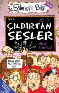Çıldırtan Sesler; Eğlenceli Bilim, +10 Yaş