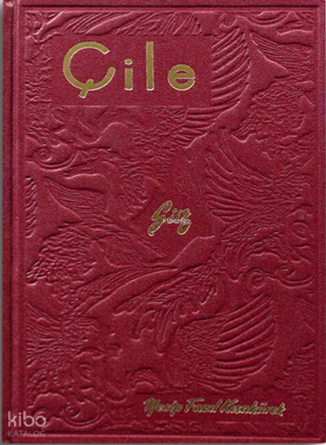 Çile (Hatıra Baskı) - Ciltli Necip Fazıl Kısakürek