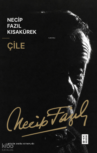 Çile Necip Fazıl Kısakürek