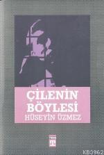Çilenin Böylesi