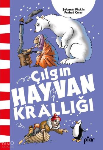 Çılgın Hayvan Krallığı Şebnem Pişkin