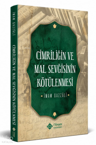 Cimriliğin ve Mal Sevgisinin Kötülenmesi İmam Gazali