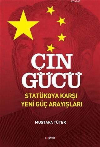 Çin Gücü; Statükoya Karşı Yeni Güç Arayışları