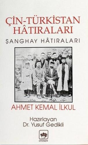 Çin Türkistan Hatıraları; Sanghay Hatıraları
