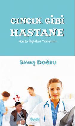 Cıncık Gibi Hastane; Hasta İlişkileri Yönetimi