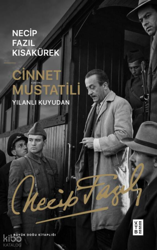 Cinnet Mustatili;Yılanlı Kuyudan Necip Fazıl Kısakürek