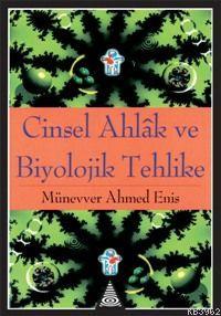 Cinsel Ahlak ve Biyolojik Tehlike