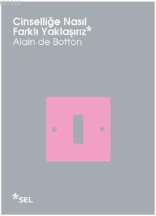 Cinselliğe Nasıl Farklı Yaklaşırız