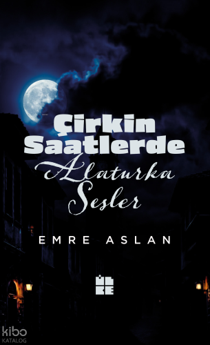 Çirkin Saatlerde Alaturka Sesler Emre Aslan