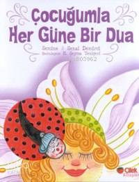 Çocuğumla Her Güne Bir Dua (büyük Boy, Ciltli) Senai Demirci