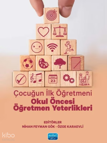 Çocuğun İlk Öğretmeni: Okul Öncesi Öğretmen Yeterlikleri Kolektif
