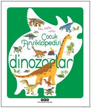 Çocuk Ansiklopedisi - Dinozorlar Sylvie Bézuel