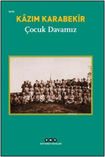 Çocuk Davamız Kâzım Karabekir