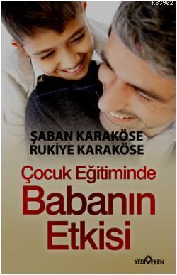 Çocuk Eğitiminde Babanın Etkisi Şaban Karaköse