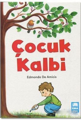 Çocuk Kalbi Edmondo De Amicis