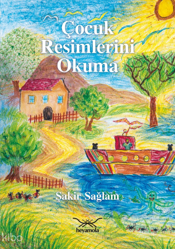 Çocuk Resimlerini Okuma Şakir Sağlam