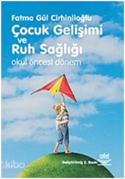 Çocuk Ruh Sağlığı ve Gelişimi Fatma Gül Cirhinlioğlu