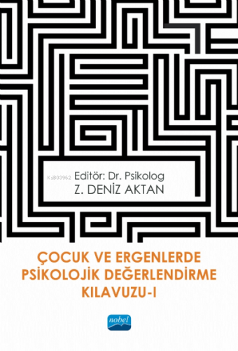 Çocuk ve Ergenlerde Psikolojik Değerlendirme Kılavuzu-I