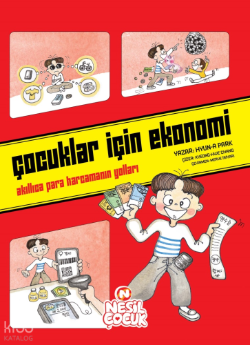 Çocuklar için Ekonomi;Akıllıca Para Harcamanın Yolları Hyun-a Park