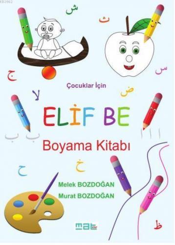 Çocuklar İçin Elif Be Boyama Kitabı