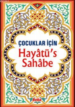 Çocuklar İçin Hayatü's Sahabe