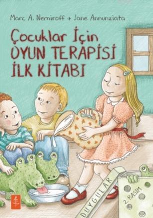 Çocuklar İçin Oyun Terapisi İlk Kitabı