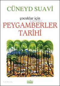 Çocuklar İçin Peygamberler Tarihi Cüneyd Suavi