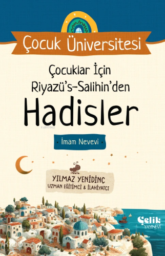 Çocuklar İçin Riyazüs Salihin'den Hadisler ;Çocuk Üniversitesi İmam Ne
