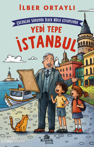 Çocuklar Soruyor, İlber Hoca Cevaplıyor: Yedi Tepe İstanbul İlber Orta
