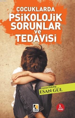 Çocuklarda Psikolojik Sorunlar ve Tedavisi Esan Gül