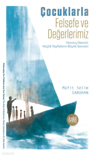 Çocuklarla Felsefe ve Değerlerimiz Müfit Selim Saruhan