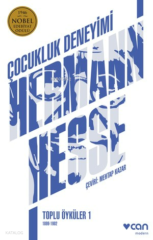 Çocukluk Deneyimi: Toplu Öyküler 1 1899-1902 Hermann Hesse