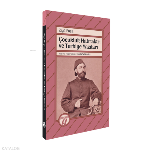 Çocukluk Hatıraları ve Terbiye Yazıları Ziya Paşa