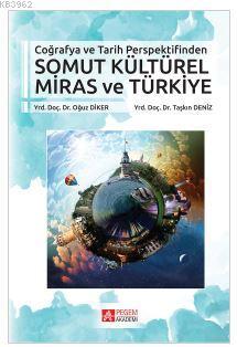 Coğrafya ve Tarih Perspektifinden Somut Kültürel Miras ve Türkiye Taşk