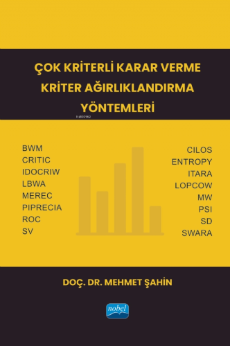 Çok Kriterli Karar Verme Kriter Ağırlıklandırma Yöntemleri Mehmet Şahi