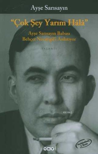 Çok Şey Yarım Hala