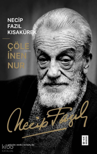 Çöle İnen Nur Necip Fazıl Kısakürek