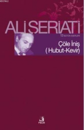 Çöle İniş; Hubut-Kevir Ali Şeriati