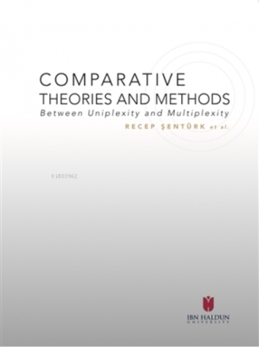 Comparative Theories And Methods ;Between Uniplexity and Multiplexity