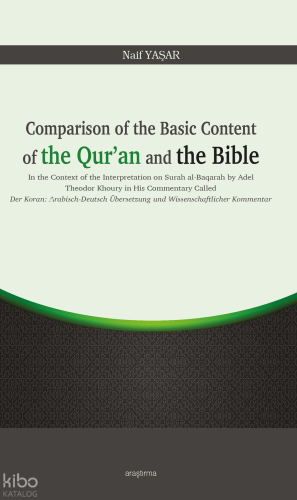 Comparison of the Basic Content of the Qur’an and the Bible