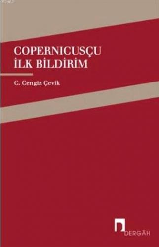 Copernicusçu İlk Bildirim C. Cengiz Çevik
