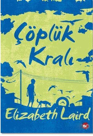 Çöplük Kralı Elizabeth Laird