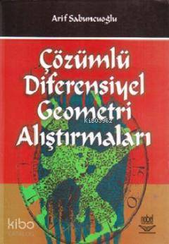 Çözümlü Diferensiyel Geometri Alıştırmaları Arif Sabuncuoğlu